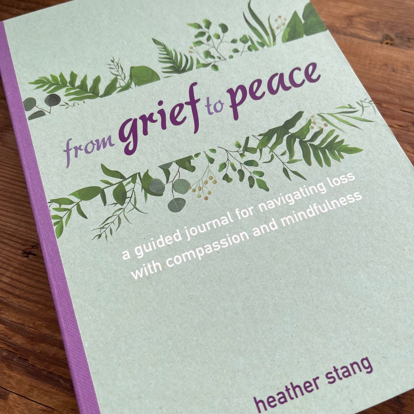 From Grief to Peace by Heather Stang,