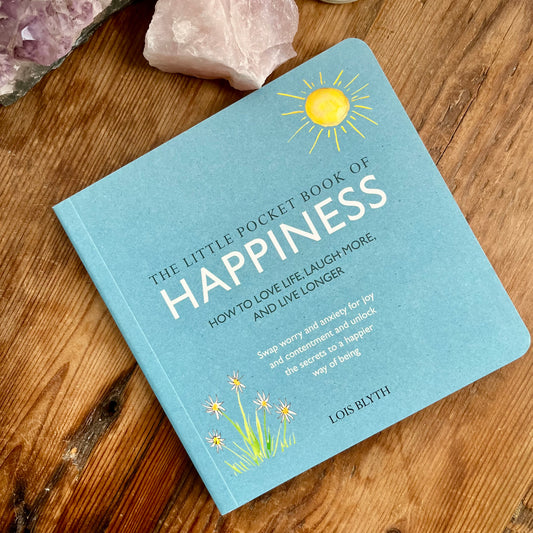 The Little Pocket Book of Happiness by Lois Blyth